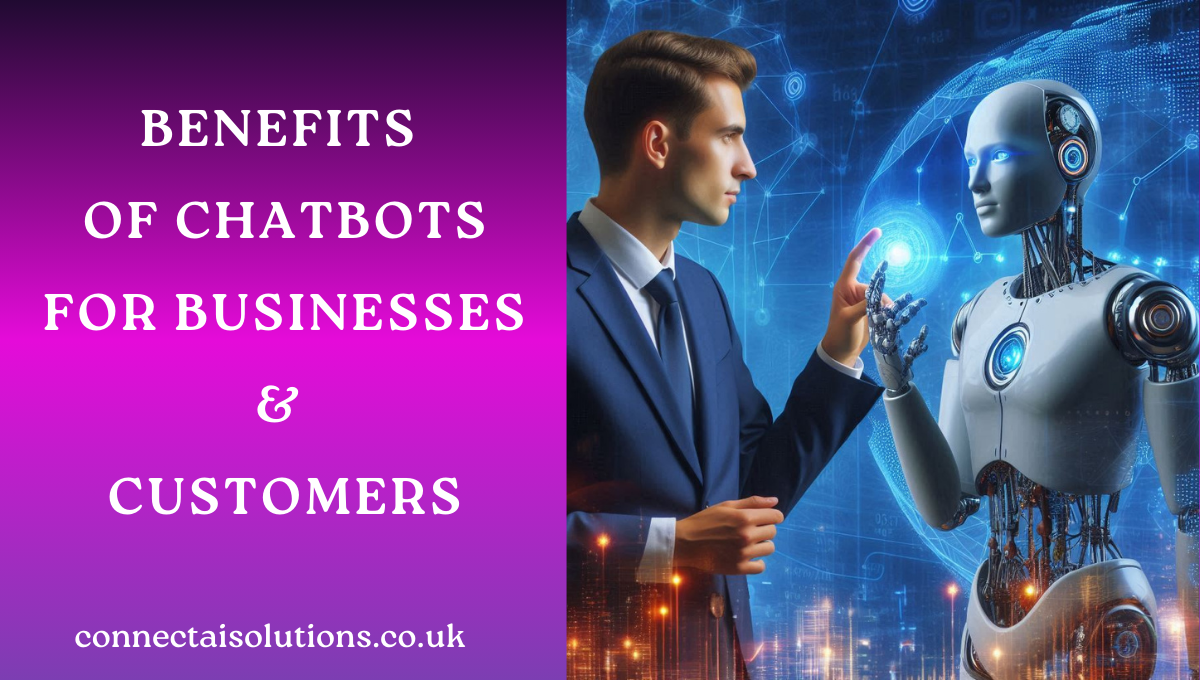 The Benefits of Chatbots for Businesses and Customers The Benefits of Chatbots for Businesses and Customers